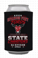 2026 SPANISH FORT TOROS STATE CHAMPIONS KOOZIE