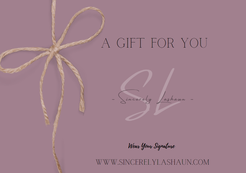 Sincerely Lashaun Gift Card